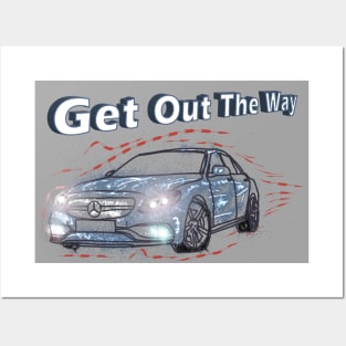 Get out the way Posters and Art
